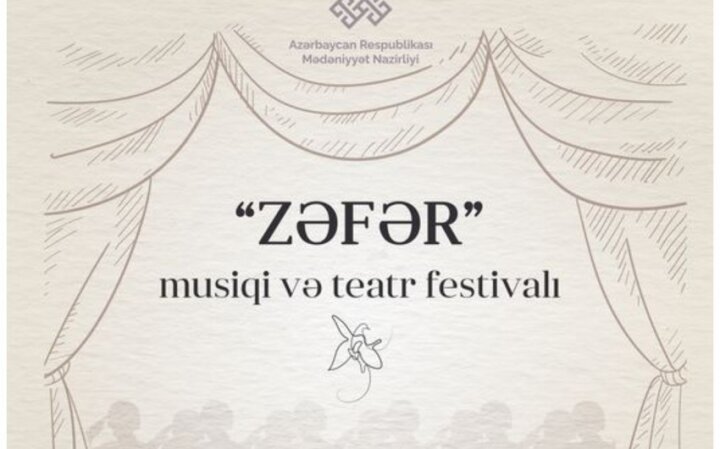 Azərbaycanda “Zəfər” musiqi və teatr festivalı başlayır