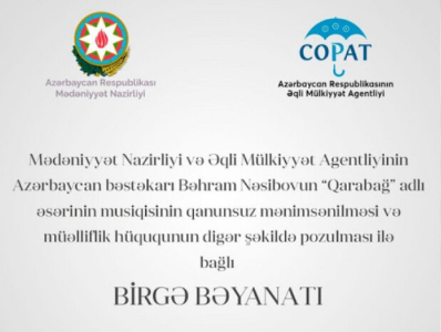 Mədəniyyət Nazirliyi və Əqli Mülkiyyət Agentliyi Birgə Bəyanat yaydılar